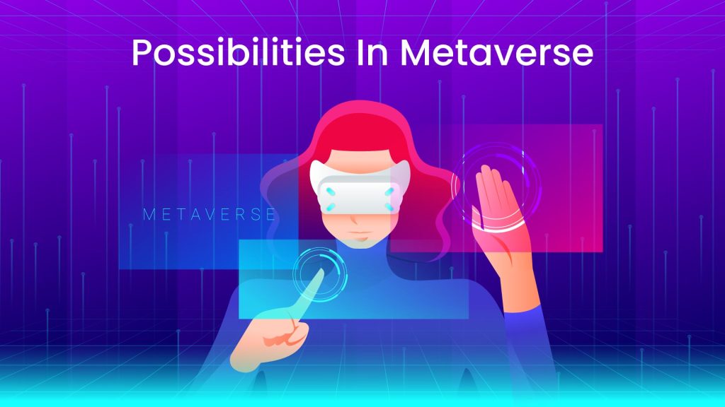 possibilities in metaverse